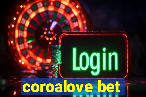 coroalove bet